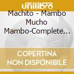 Machito - Mambo Mucho Mambo-Complete Columbia Masters cd