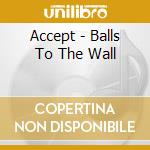 Accept - Balls To The Wall cd