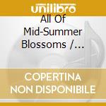 All Of Mid-Summer Blossoms / Various (3 Cd) cd
