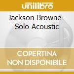 Jackson Browne - Solo Acoustic cd