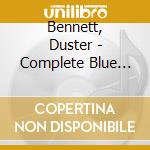 Bennett, Duster - Complete Blue Horizon Sessions (2 Cd) cd