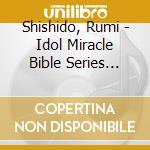 Shishido, Rumi - Idol Miracle Bible Series Rumi Shis cd