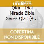 Qlair - Idol Miracle Bible Series Qlair (4 Cd) cd