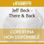 Jeff Beck - There & Back cd