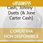Cash, Johnny - Duets (& June Carter Cash) cd