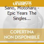 Sano, Motoharu - Epic Years The Singles 1980-2004 cd