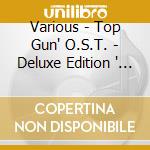 Various - Top Gun' O.S.T. - Deluxe Edition ' * cd