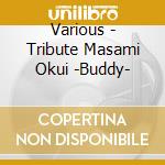 Various - Tribute Masami Okui -Buddy- cd