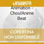 Animation - Chou!Anime Beat cd