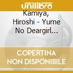 Kamiya, Hiroshi - Yume No Deargirl Otoko(+Ono Daisuke) cd