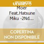 Moer Feat.Hatsune Miku -2Nd Anniversary / Various cd