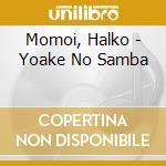 Momoi, Halko - Yoake No Samba cd