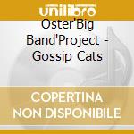 Oster'Big Band'Project - Gossip Cats cd