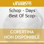 Schop - Days -Best Of Scop- cd