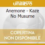 Anemone - Kaze No Musume cd