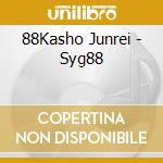88Kasho Junrei - Syg88 cd