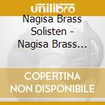 Nagisa Brass Solisten - Nagisa Brass Solisten cd