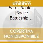 Sato, Naoki - [Space Battleship Yamato]Original Soundtrack cd