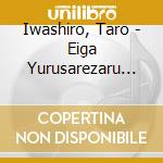 Iwashiro, Taro - Eiga Yurusarezaru Mono Original Soundtrack cd