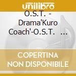 O.S.T. - Drama'Kuro Coach'-O.S.T.            Inal Soundtrack cd