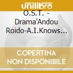 O.S.T. - Drama'Andou Roido-A.I.Knows Love?'  -A.I. Knows Love ?- Original Soundtr cd