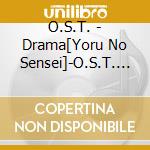 O.S.T. - Drama[Yoru No Sensei]-O.S.T.        Original Soundtrack cd