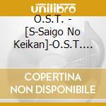 O.S.T. - [S-Saigo No Keikan]-O.S.T.          Keikan-]Original Soundtrack cd