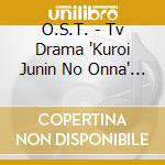 O.S.T. - Tv Drama 'Kuroi Junin No Onna'      Okuyou Drama Kuroi 10 Nin No Onna Or cd