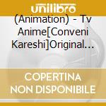 (Animation) - Tv Anime[Conveni Kareshi]Original Soundtrack cd