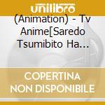 (Animation) - Tv Anime[Saredo Tsumibito Ha Ryuu To Odoru]Original Soundtrack cd