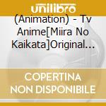 (Animation) - Tv Anime[Miira No Kaikata]Original Soundtrack cd