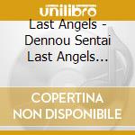 Last Angels - Dennou Sentai Last Angels Character Song Shuu cd