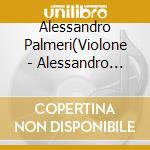Alessandro Palmeri(Violone - Alessandro Palmeri [Viorone No Ougi -Yomigaeru Corelli No Cello No Neiro-] cd