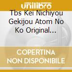 Tbs Kei Nichiyou Gekijou Atom No Ko Original Soundtrack cd