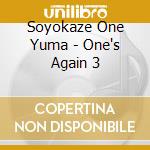 Soyokaze One Yuma - One's Again 3 cd