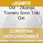 Ost - Zikanga Tomaru Sono Toki Ost cd