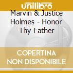 Marvin & Justice Holmes - Honor Thy Father cd