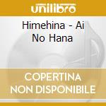 Himehina - Ai No Hana cd