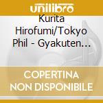 Kurita Hirofumi/Tokyo Phil - Gyakuten Saiban 15 Shuunen Kinen Orchestra Concert cd musicale di Kurita Hirofumi/Tokyo Phil