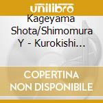 Kageyama Shota/Shimomura Y - Kurokishi To Shiro No Maou Original Soundtrack cd
