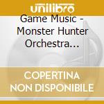 Game Music - Monster Hunter Orchestra Concert Shuryo Ongaku Sai cd