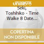 Seki, Toshihiko - Time Walke 8 Date Masamune cd