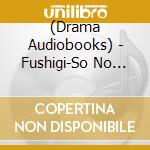 (Drama Audiobooks) - Fushigi-So No Jyunin Jijo X X'Mas Special cd