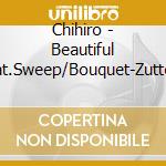 Chihiro - Beautiful Feat.Sweep/Bouquet-Zutto Futari De- cd