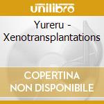 Yureru - Xenotransplantations cd