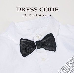 Dj Deckstream - Dress Code cd musicale di Dj Deckstream