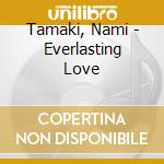 Tamaki, Nami - Everlasting Love cd