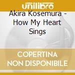 Akira Kosemura - How My Heart Sings cd