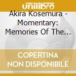 Akira Kosemura - Momentary: Memories Of The Beginning cd