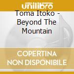 Toma Itoko - Beyond The Mountain cd